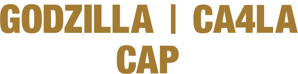 GODZILLA | CA4LA CAP