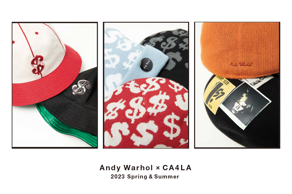 Andy Warhol × CA4LA 2023 Spring ＆ Summer｜帽子通販｜CA4LA（カシラ 