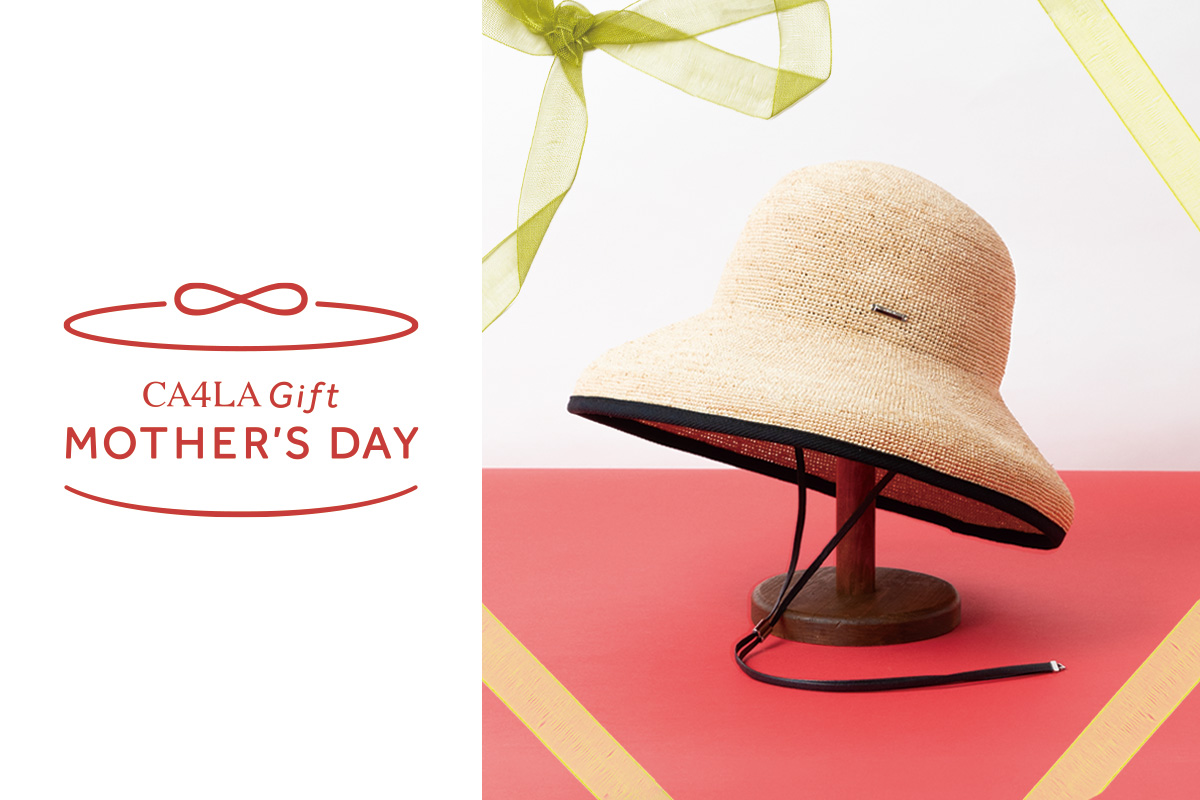 MOTHER’S DAY - CA4LA 母の日フェア 5/11(日)まで -