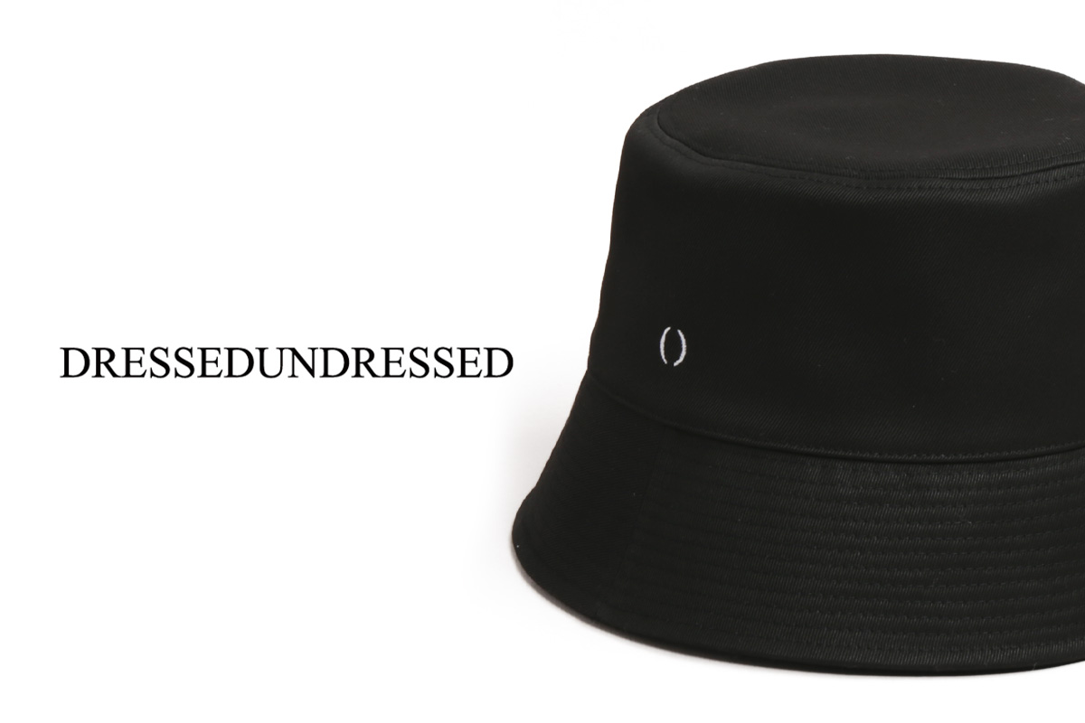 DRESSEDUNDRESSED 2024 Spring & Summer|帽子通販|CA4LA(カシラ DRESSEDUNDRESSED 2024 Spring & Summer|帽子通販|CA4LA(カシラ