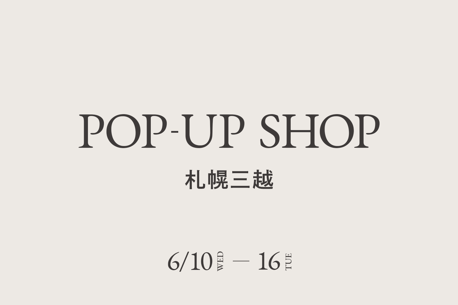 札幌三越 / CA4LA POP UP SHOP －6/10(水)～16(火)－