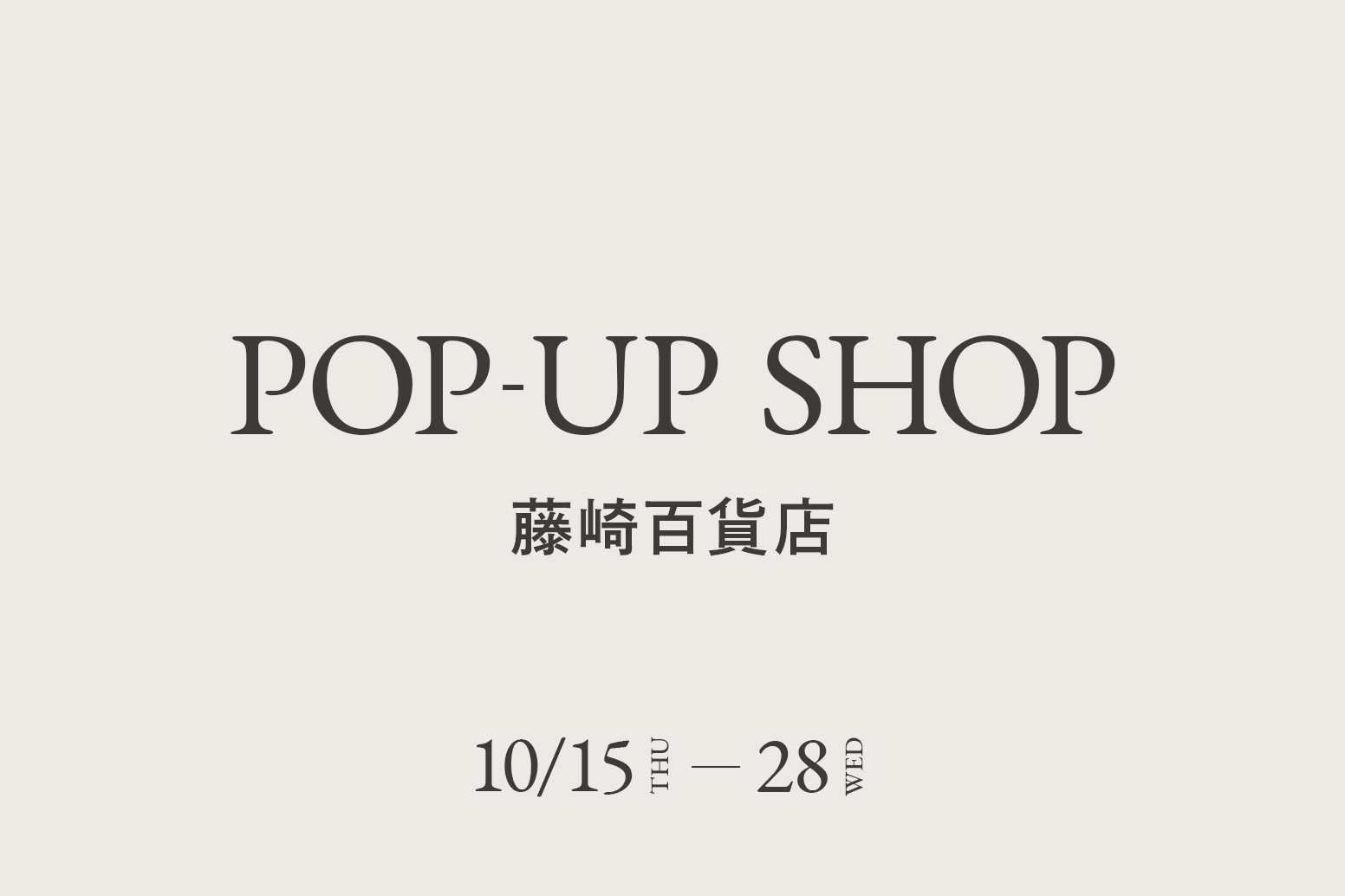 藤崎百貨店 / CA4LA POP UP SHOP －10/15(木)～28(水)－