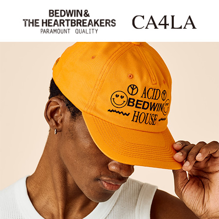 BEDWIN ＆ THE HEARTBREAKERS × CA4LA 2026 Spring ＆ Summer