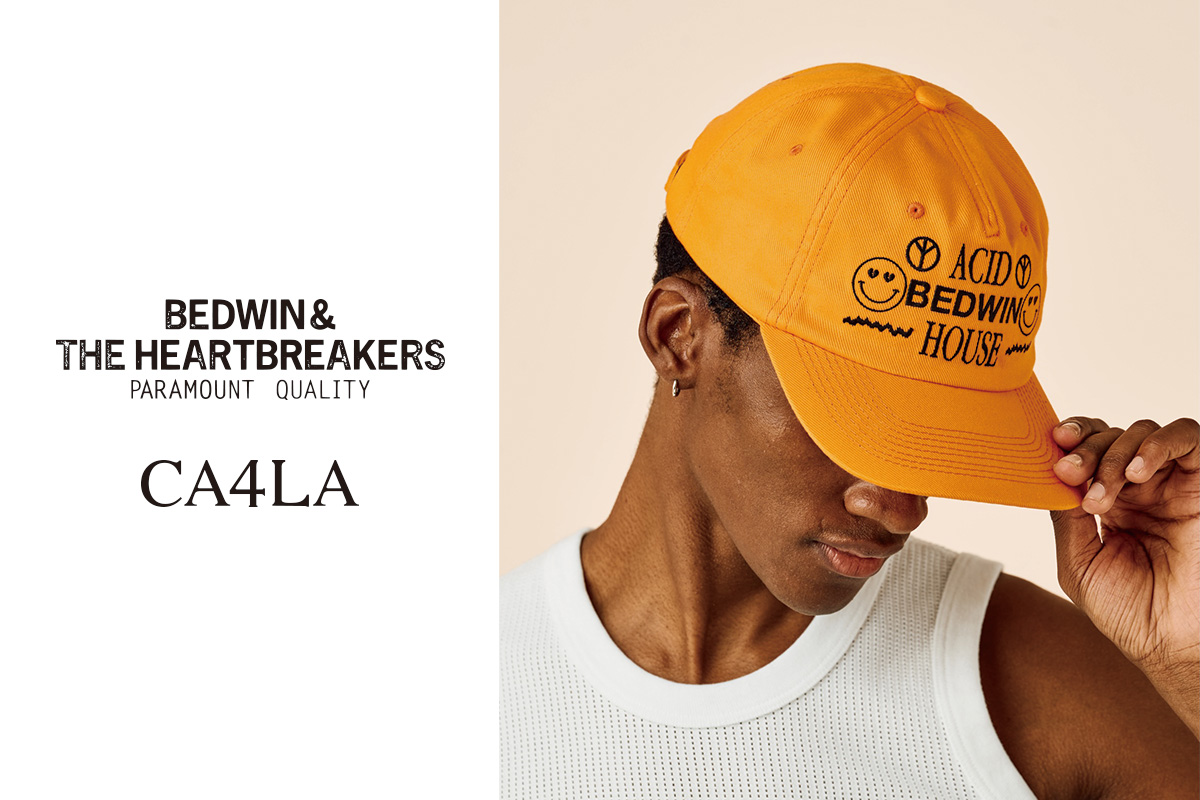 BEDWIN ＆ THE HEARTBREAKERS × CA4LA 2026 Spring ＆ Summer