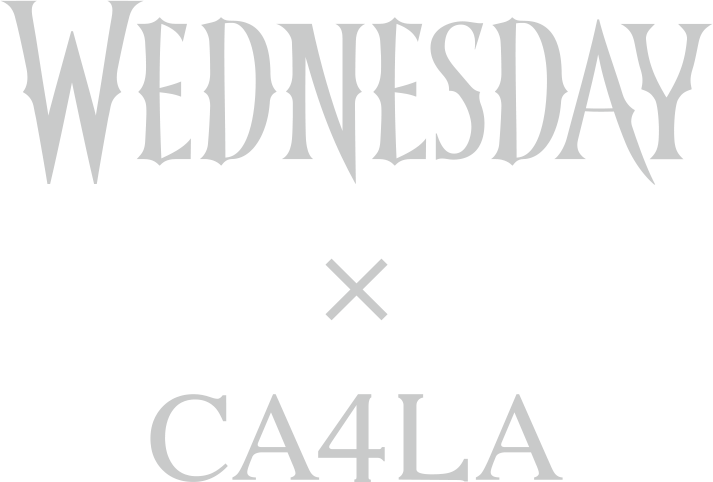 WEDNESDAY × CA4LA